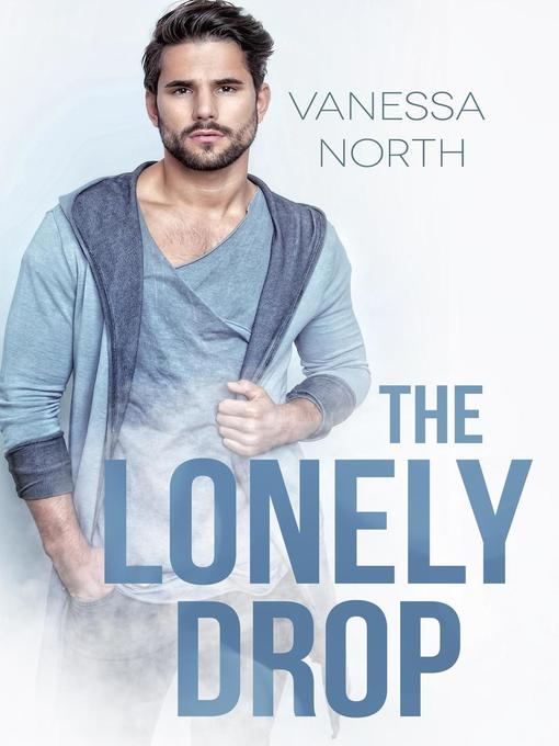 Title details for The Lonely Drop by Vanessa North - Available